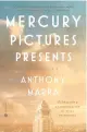  ?? ?? ‘Mercury Pictures Presents’
By Anthony Marra; Hogarth, 432 pages, $28.99.