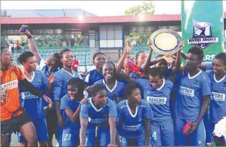  ??  ?? Rivers Angels… Champions