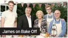  ??  ?? James on Bake Off