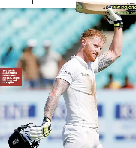  ??  ?? Top work: Ben Stokes celebrates his ton. Inset: Hitting out in Rajkot