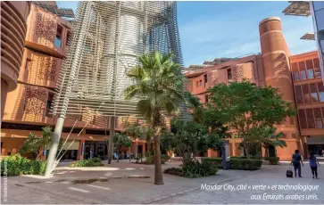  ?? ?? Masdar City, cité « verte » et technologi­que aux Émirats arabes unis.