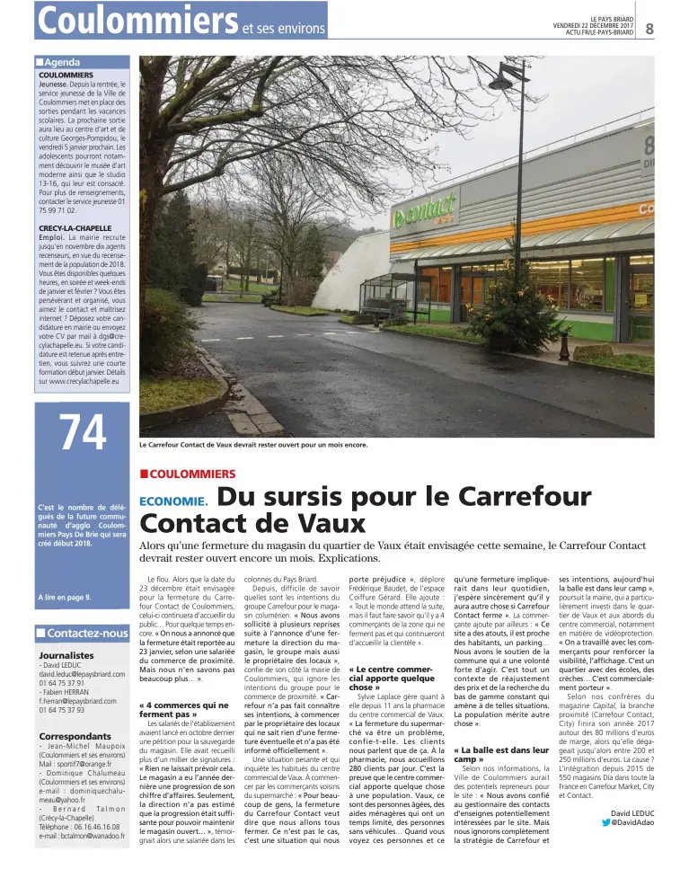  ??  ?? Le Carrefour Contact de Vaux devrait rester ouvert pour un mois encore.