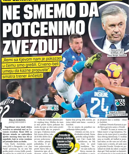  ??  ?? Neće javno da kritikuje, ali u timu škripi: Ančeloti
Napoli je kiksnuo protiv Kjeva u nedelju