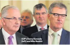  ??  ?? UUP’s Danny Kennedy (left) and Mike Nesbitt