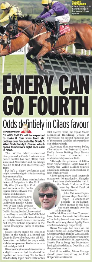  ??  ?? CLASSY PERFORMER Cilaos Emery could have the edge in tomorrow’s Naas opener