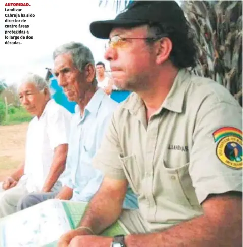 ??  ?? AUTORIDAD. Landívar Cabruja ha sido director de cuatro áreas protegidas a lo largo de dos décadas.