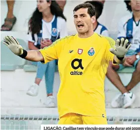  ??  ?? LIGAÇÃO. Casillas tem vínculo que pode durar até 2020