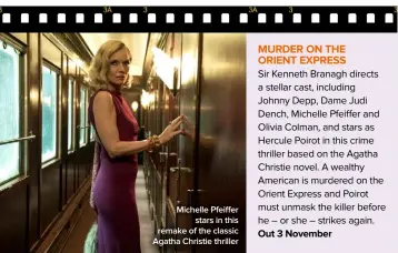  ??  ?? Michelle Pfeiffer stars in this remake of the classic Agatha Christie thriller
