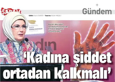  ??  ?? Mardin’deki kadın sempozyumu­na katılan Emine Erdoğan bir konuşma yaptı.