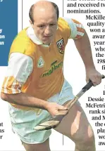  ?? Terence ‘Sambo’ McNaughton was a major driving force for Antrim over the decades ?? hurling since making his debut as a teenager in the early 1970s. He is one of only five Antrim players on the All Star roll of honour, having been selected at midfield in 1991. He was also received two other nomination­s.