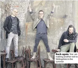 ??  ?? Back again 5ive are making another visit to Stirlingsh­ire in the summer
