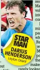  ??  ?? STAR MAN DARIUS HENDE
RSON Leyton
Orient