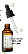  ??  ?? Miracle Drops CBD, £37 Disciple