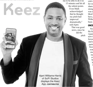  ?? CONTRIBUTE­D ?? Ajani Williams-Harris of SciFi Studios displays the Keez App.