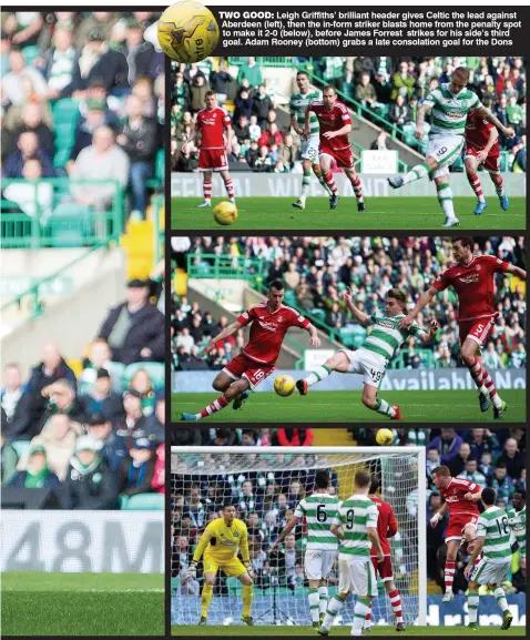  ??  ?? TWO GOOD: Leigh Griffiths’ brilliant header gives Celtic the lead against Aberdeen (left), then the in-form striker blasts home from the penalty spot to make it 2-0 (below), before James Forrest strikes for his side’s third goal. Adam Rooney (bottom)...