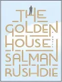  ??  ?? This cover image released by Random House shows ‘The Golden House’, by Salman Rushdie. (AP)
