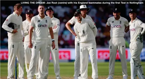  ??  ?? LIVING THE DREAM: Joe Root first Test in Nottingham