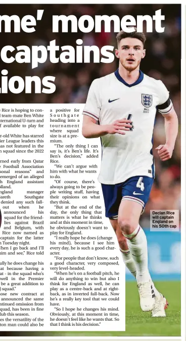  ?? ?? Declan Rice will captain England on his 50th cap