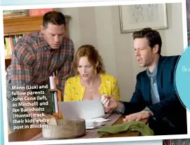  ??  ?? Mann (Lisa) and fellow parents John Cena (left, as Mitchell) and Ike Barinholtz (Hunter) track their kids’ every post in Blockers.