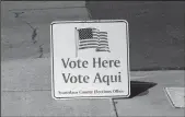  ?? ANDY ALFARO/MODESTO BEE ?? Signage outside a voting center on Oakdale Road in Modesto on June 7.