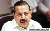  ??  ?? Union Minister Jitendra Singh