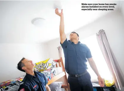  ?? ?? Make sure your home has smoke alarms installed on every level, especially near sleeping areas.