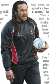  ??  ?? Mana: Counties coach and former All Black Tana Umaga.