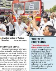  ?? BACHCHAN KUMAR ?? Jewellers protest in Vashi on Saturday.