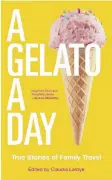  ?? GUERNICA EDITIONS ?? A Gelato A Day.