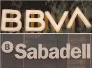  ?? FOTO: REUTERS Y AFP ?? BBVA tiene 74.1 millones de clientes y cerca de 121,000 empleados. Sabadell cuenta con cerca de 20 millones de clientes y unos 19,000 empleados.