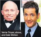  ??  ?? Verne Troyer, above, and Dale Winton