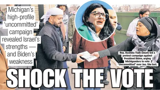  ?? ?? Rep. Rashida Tlaib (inset) led a protest campaign against President Biden, urging Michigande­rs to vote “Uncommitte­d” over Joe. She lost.