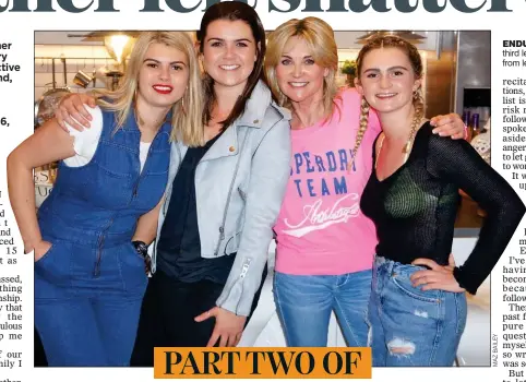  ??  ?? ENDURING LOVE: Anthea Turner, third left, with her stepdaught­ers, from left, Amelia, Lily and Claudia