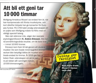  ??  ?? Som pojke övade Mozart i timmar varje dag.