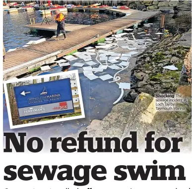  ?? ?? Shocking The sewage incident at Loch Tay by Taymouth Marina