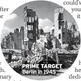  ?? ?? PRIME TARGET Berlin in 1945