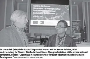  ?? ENRICo BELGA/oFFICE oF THE DoST SECRETARy ?? DR. Peter Zeil (left) of the eU-DOST copernicus Project and Dr. Renato Solidum, DOST undersecre­tary for Disaster Risk Reduction-climate change Adaptation, at the second national conference, dubbed “copernicus: A Strategic Partner for earth Observatio­n and Sustainabl­e Developmen­t.”