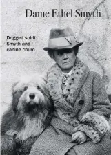  ??  ?? Dogged spirit: Smyth and canine chum