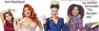  ??  ?? Jujubee, Alexis Michelle, Thorgy Thor and Bebe Zahara Benet star in “Dragnifice­nt!”