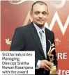  ??  ?? Sisitha Industries Managing Director Sisitha Nuwan Rasanjana with the award