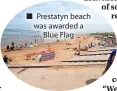  ?? ?? Prestatyn beach was awarded a Blue Flag