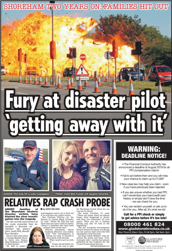  ??  ?? QUIZZED: Pilot Andy Hill is under investigat­ion FURY: Giovana Chirico TRAGIC: Victim Mark Trussler with daughter Samantha