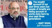  ?? —PTI ?? BJP President Amit Shah at a public meeting in Gauriganj, Amethi on Tuesday.