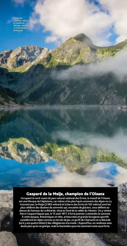  ??  ?? Le lac de Lauvitel, dans la vallée du Vénéon, est situé à 1530 mètres d’altitude.