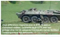  ??  ?? Deux différence­s majeures avec le BTR-70 sont ici clairement visibles : la lunette de tir LOTA avec son grillage et la rive de caisse surmontée des barres facilitant l’embarqueme­nt des fantassins. (© Coll. P. Petit)