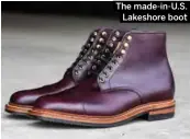  ?? The made-in-U.S. Lakeshore boot ??