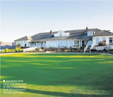  ??  ?? Ainsdale Golf Club will play host to the Community Link Foundation’s charity golf day