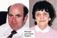  ??  ?? Michael and Violet Higgins