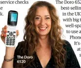  ??  ?? The Doro 6520