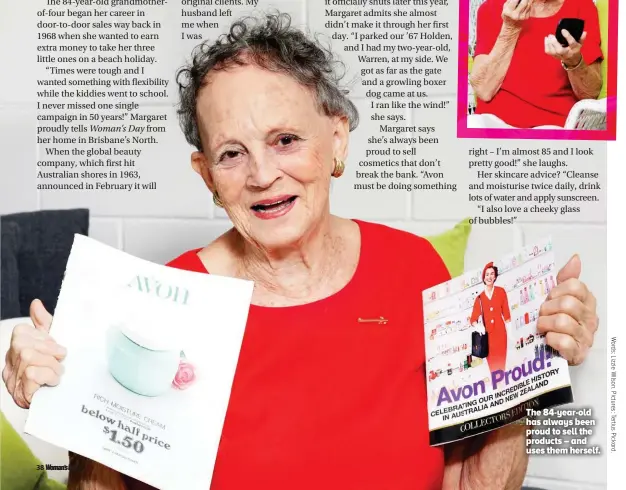  ??  ?? The 84-year-old has always been proud to sell the products – and uses them herself.